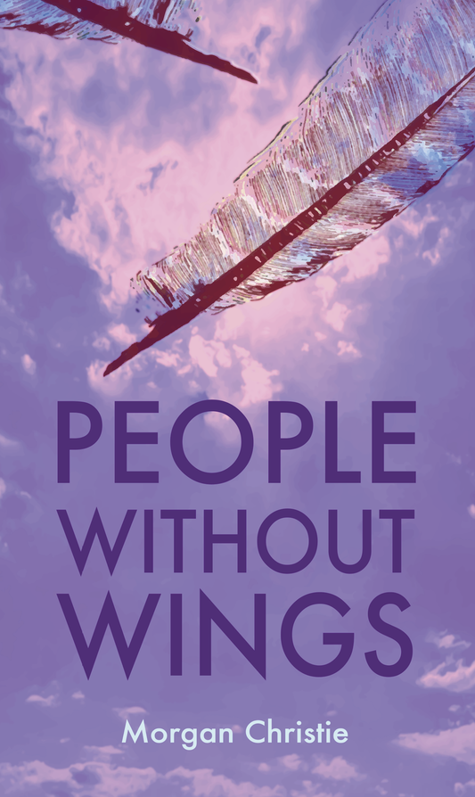 People Without Wings by Morgan Christie